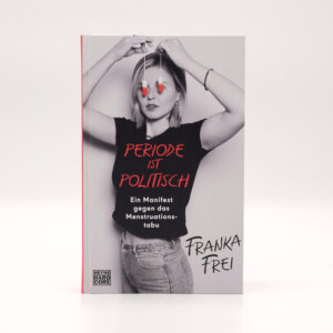 Buch "Periode ist politisch" von Franka Frei